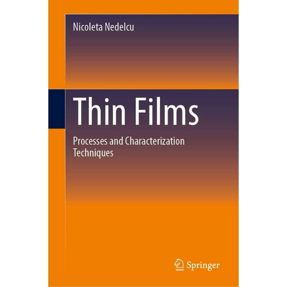 Thin Films: Processes and Characterization Techniques, (Hardcover)