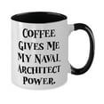 thumbnail image 2 of Coffee Gives Me My Naval Architect Power. Naval architect Two Tone 11oz Mug, Fancy Naval architect Gifts, Cup For Coworkers, 2 of 2