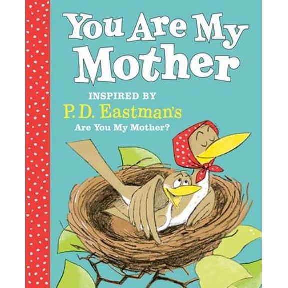 Pre-Owned You Are My Mother: Inspired by P.D. Eastman's Are You My Mother? Paperback
