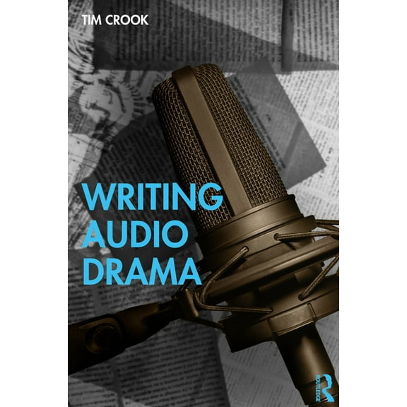 Writing Audio Drama, (Paperback)