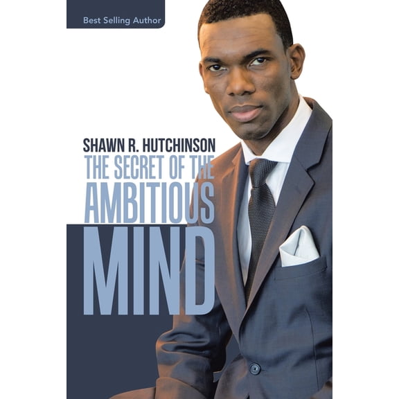 The Secret of the Ambitious Mind (Paperback)