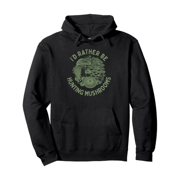 I'd Rather Be Hunting Mushroom Vintage Cottagecore Foraging Pullover Hoodie - Comfort Meets Style - Best Gifts for Men Women Dad Mom Sister Brother Friends