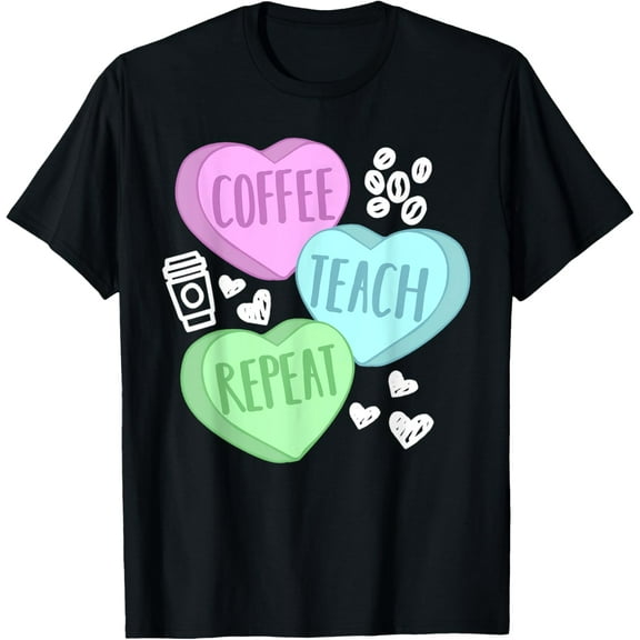 Cute Teacher Valentines Day Coffee Teach Repeat T-Shirt