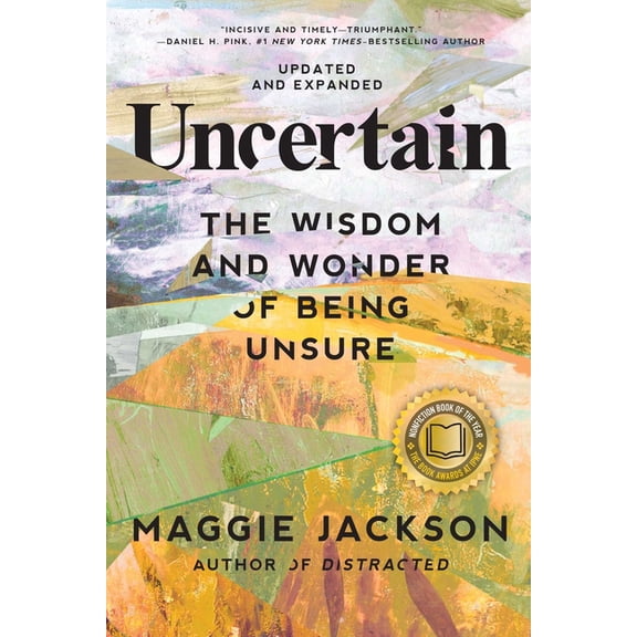 Uncertain: The Wisdom and Wonder of Being Unsure, (Paperback)