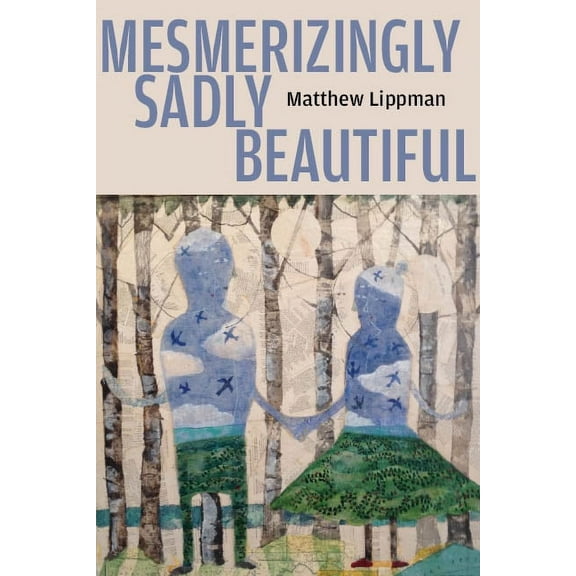 Four Way Books Levis Prize in Poetry: Mesmerizingly Sadly Beautiful (Paperback)