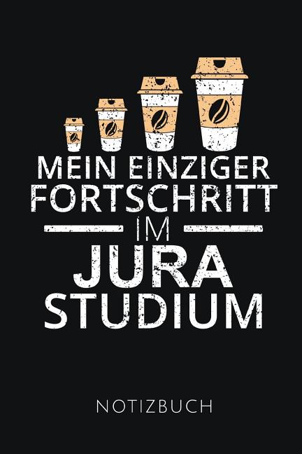 Mein Einziger Fortschritt Im Jura Studium Notizbuch Lustige