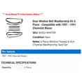 thumbnail image 2 of Door Window Belt Weatherstrip Kit 6 Piece - Compatible with 1987 - 1991 Chevy Blazer 1988 1989 1990, 2 of 2