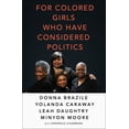 thumbnail image 1 of Pre-Owned For Colored Girls Who Have Considered Politics (Hardcover) 1250137713 9781250137715, 1 of 1