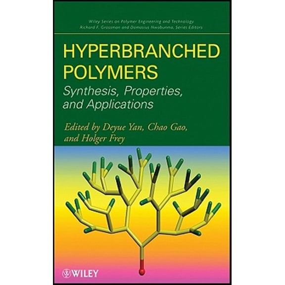 Pre-Owned Wiley Polymer Engineering and Technology Hyperbranched Polymers: Synthesis, Properties, and Applications, (Hardcover)
