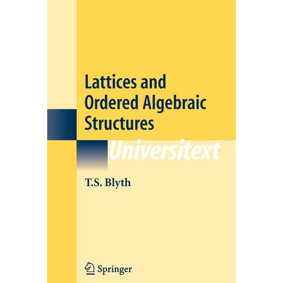 Universitext Lattices and Ordered Algebraic Structures, (Paperback)