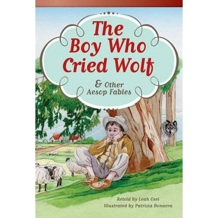 The Boy Who Cried Wolf and Other Aesop Fables (Library Bound) (Fluent