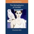 thumbnail image 1 of The Metaphysics of Gender By Witt, Charlotte, 1 of 1