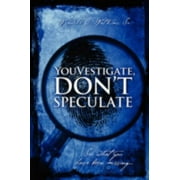Angle View: Youvestigate, Don't Speculate: See What You Have Been Missing..., Used [Paperback]