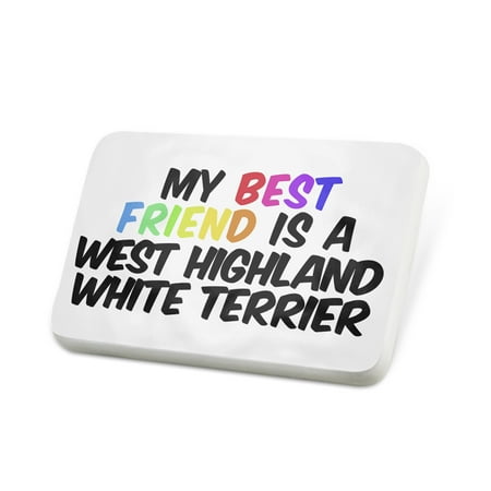 Porcelein Pin My best Friend a West Highland White Terrier Dog from Scotland Lapel Badge –