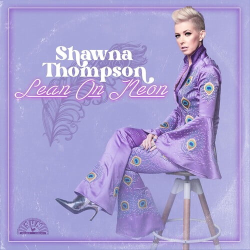 Shawna Thompson - Lean On Neon - Music & Performance - CD