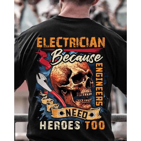 Trenditee Funny Electrician Skull T-Shirt - Because Engineers Need Heroes Too T-Shirt