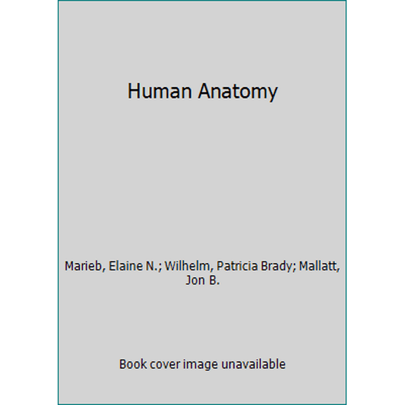 Pre-Owned Human Anatomy (Hardcover) 0134243811 9780134243818