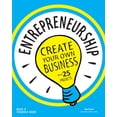 thumbnail image 1 of Pre-Owned Entrepreneurship: Create Your Own Business with 25 Projects (Paperback) 1619302659 9781619302655, 1 of 1