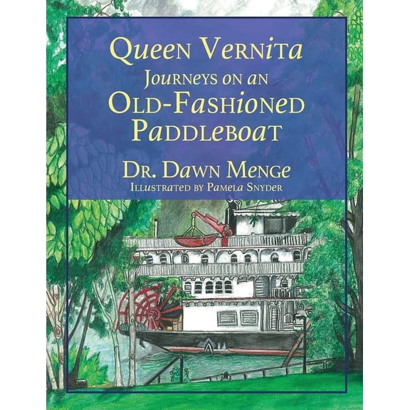 Queen Vernita Journeys on an Old Fashioned Paddleboat, (Paperback)