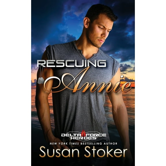 Delta Force Heroes Rescuing Annie, Book 12, (Paperback)
