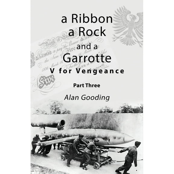 A Ribbon, a Rock and a Garrotte: Part Three: V for Vengeance, (Paperback)
