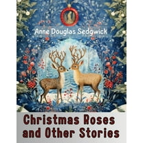 Christmas Roses and Other Stories, (Paperback)