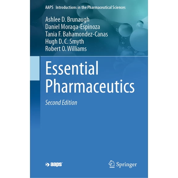 Aaps Introductions in the Pharmaceutical Essential Pharmaceutics, Book 12, (Hardcover)