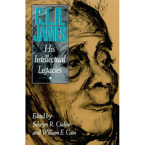 Cultural Studies/Black Studies C.L.R. James: His Intellectual Legacies, (Paperback)