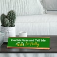 thumbnail image 3 of Feed Me Pizza And Tell Me I'm Pretty, Green Gold Frame, Desk Sign (2 x 8"), 3 of 3