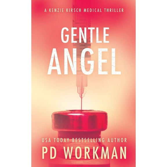A Kenzie Kirsch Medical Thriller Gentle Angel, Book 4, (Paperback)