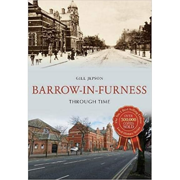 Through Time: Barrow-in-Furness Through Time (Paperback)