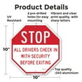 thumbnail image 2 of Stop All Drivers Check in With Security Before Exiting 10 inch X 10 inch Octagon Rust Free Aluminum Metal Signs Weather Resistant, UV Protected for Workplace, Private Property, and, 2 of 6