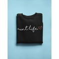 thumbnail image 3 of Aunt Life Title In Cursive  Sweatshirt Women -GoatDeals Designs, Female 4X-Large, 3 of 4