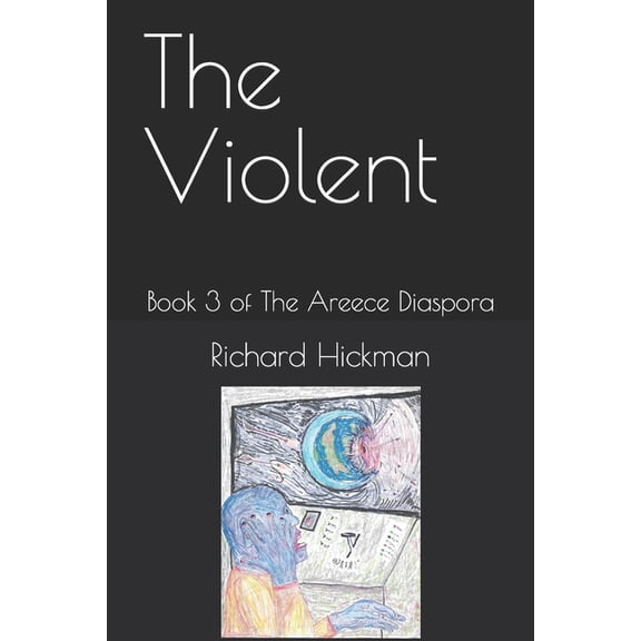 The Areece Diaspora The Violent, Book 3, (Paperback)