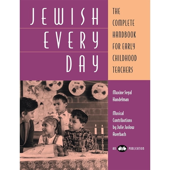 Jewish Every Day: The Complete Handbook for Early Childhood Teachers, (Paperback)