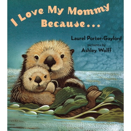 I Love My Mommy Because (Board Book) (Happy Birthday To My Mom My Best Friend)