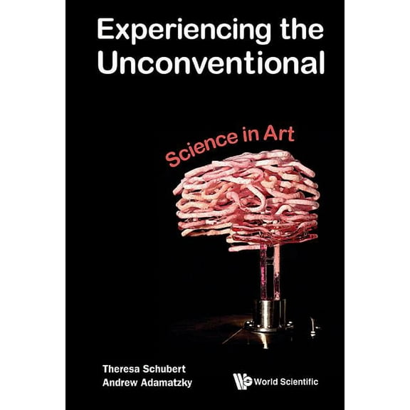 Experiencing the Unconventional: Science in Art, (Paperback)