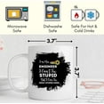 thumbnail image 2 of I'm an engineer I can't fix stupid White Cup 11Oz Mug Mugs, 2 of 6