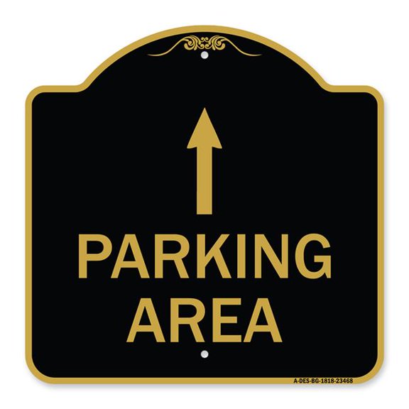 SignMission A-DES-BG-1818-23468 18 x 18 in. Designer Series Sign - Parking Area with Ahead Arrow, Black & Gold
