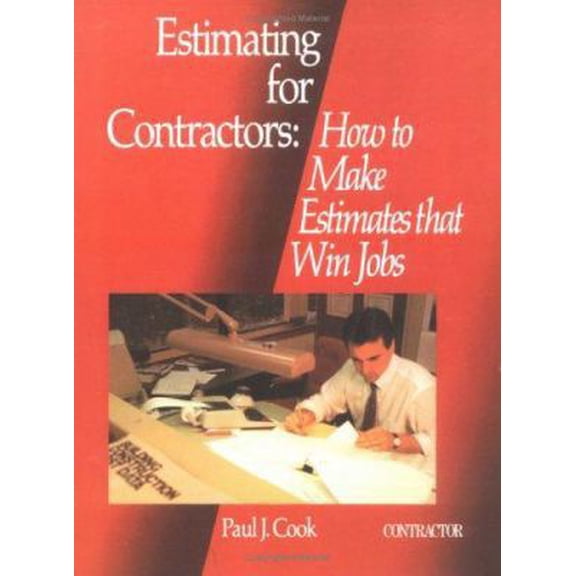 Pre-Owned Estimating for Contractors: How to Make Estimates That Win Jobs (Paperback) 0876292716 9780876292716