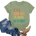 thumbnail image 3 of QHWAUAKFBN T Shirts For Women Trendy Summer Short Sleeve Its A Good Day To Drink On A Boat Funny Letter Cute Blouse Tees Tshirts Top, 3 of 3