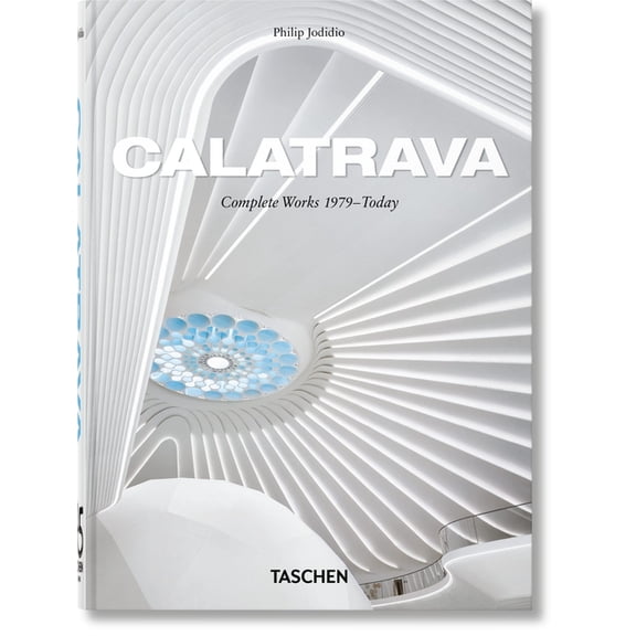 Calatrava. Complete Works 1979-Today. 45th Ed., (Hardcover)