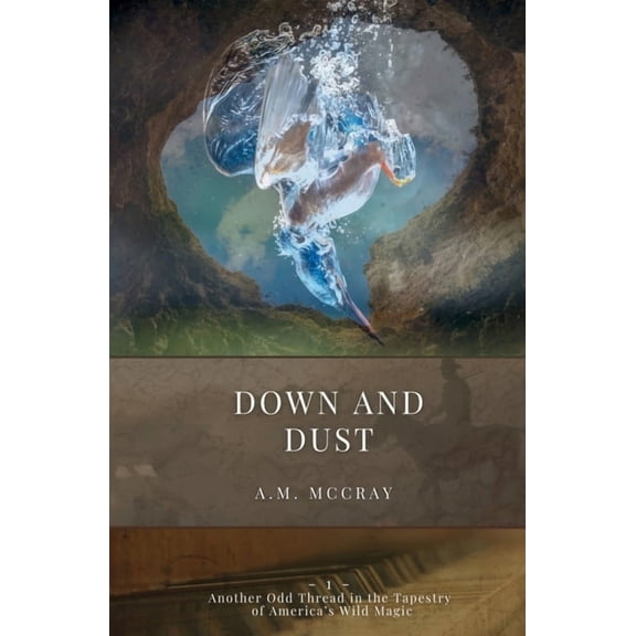 Another Odd Thread in the Tapestry of Am Down and Dust, Book 1, (Paperback)