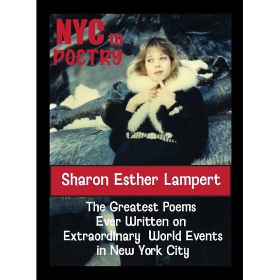 New York City in Poetry: One of the World's Greatest Poets, The Greatest Poems Ever Written on Extraordinary World Event, (Hardcover)