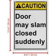 thumbnail image 2 of Door May Slam Closed Suddenly Sign, Industrial Exit Gates or Doors Sign 8"x12" UV Resistant for Indoor Outdoor Workplace, 2 of 7