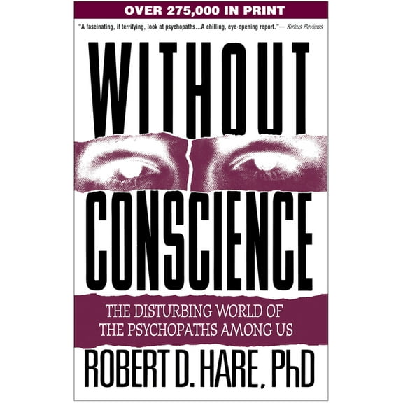 Without Conscience: The Disturbing World of the Psychopaths Among Us, (Paperback)