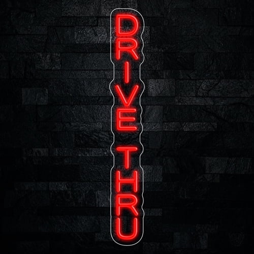 Drive Thru LED Neon Sign 4"L x 27"H #33071