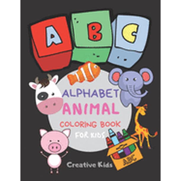 Abc Alphabet Animal Coloring Book For Kids A Fun Game For 3 8 Year Old Picture For Toddlers Grown Ups Letters Shapes Color Animals 8 5 X 11 29 Pages Paperback Walmart Com Walmart Com