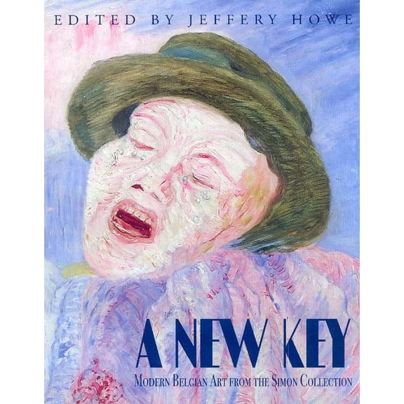 A New Key : Modern Belgian Art from the Simon Collection (Paperback)