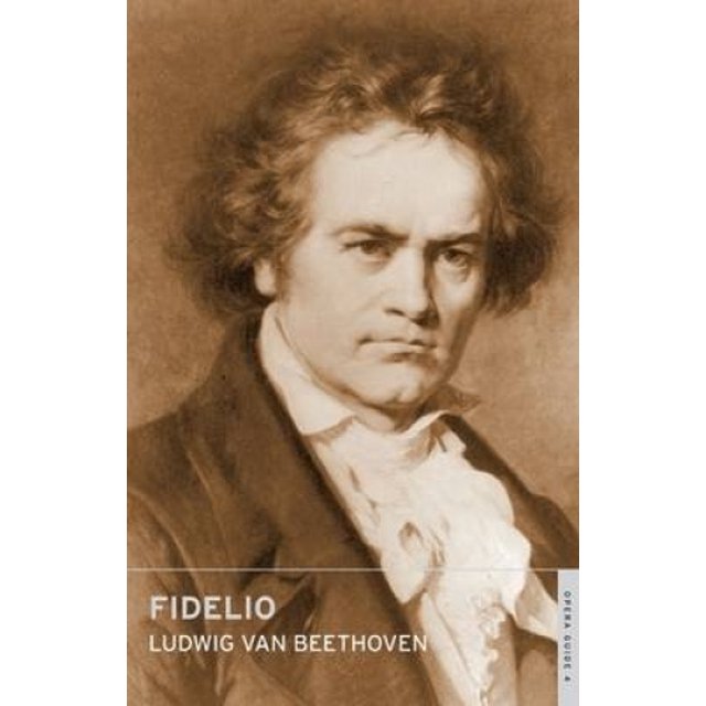 Fidelio (Calder Opera Guides in Association with the English National Opera (ENO))